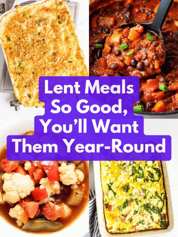 Delicious Lent Meals So Good, You&rsquo;ll Want Them Year-Round