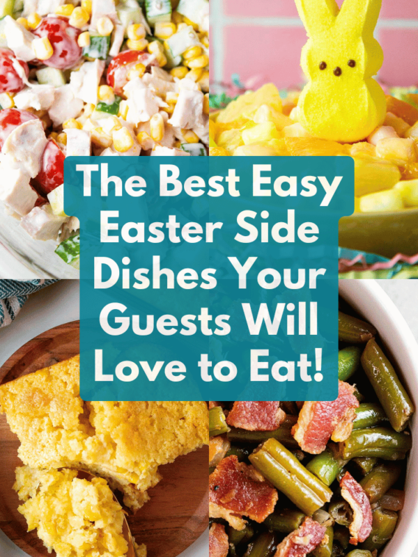 The Best Easter Side Dishes Your Guests Will Love to Eat!