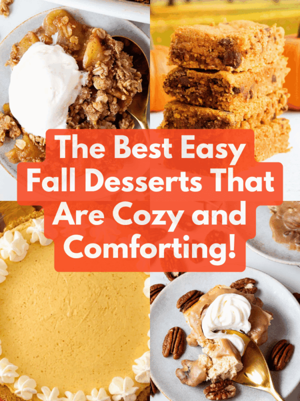 The Best Fall Dessert Recipes That Will Make You Excited About Cold Weather!