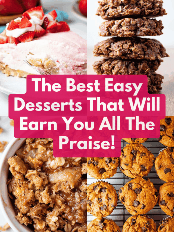 The Best Easy Dessert Recipes That Will Earn You All the Praise!